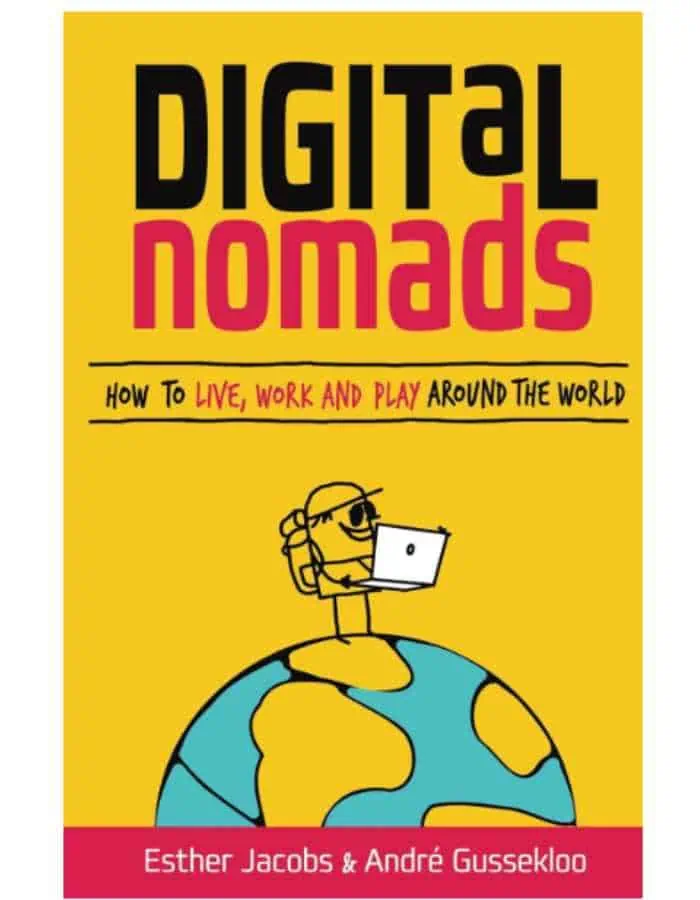 Cover of Digital Nomads: How to Live, Work, and Play Around the World by André Gussekloo