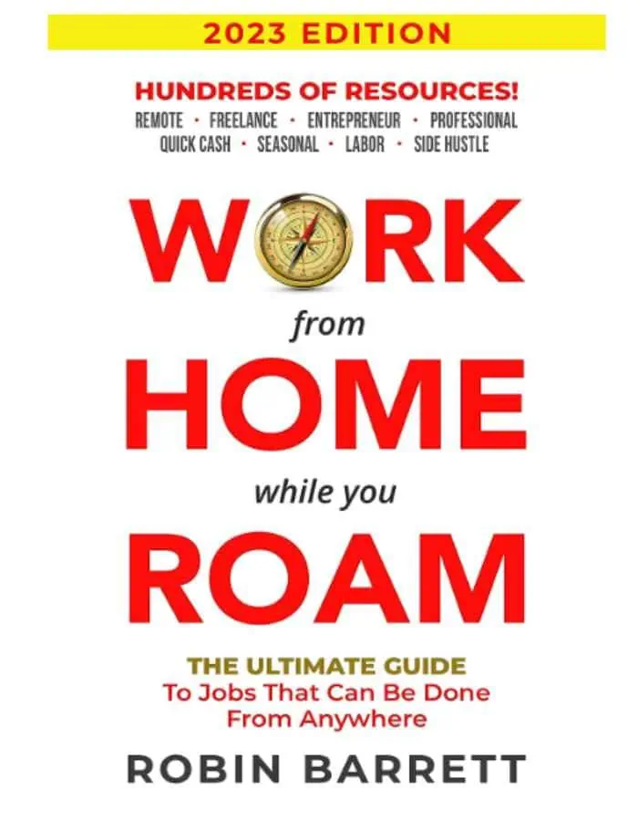Cover of Work From Home While You Roam: The Ultimate Guide to Jobs That Can Be Done From Anywhere by Robin Barrett